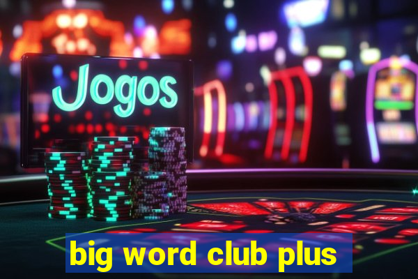 big word club plus