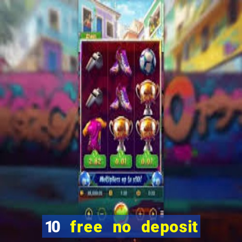 10 free no deposit casino uk 2020