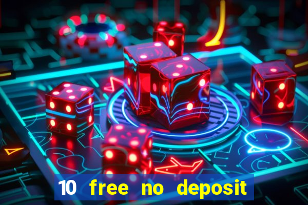 10 free no deposit casino uk 2020