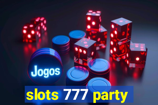 slots 777 party