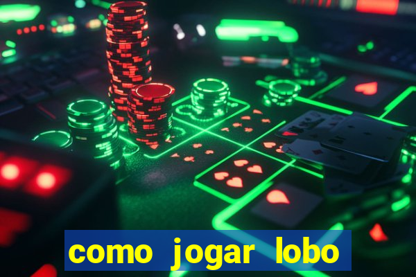 como jogar lobo 888 tiger