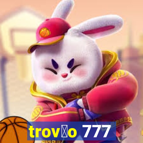 trov茫o 777