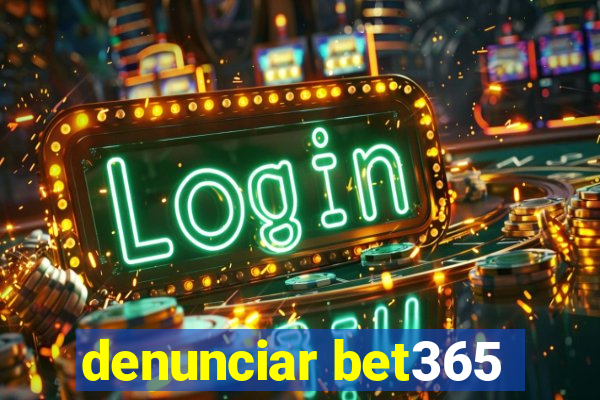 denunciar bet365