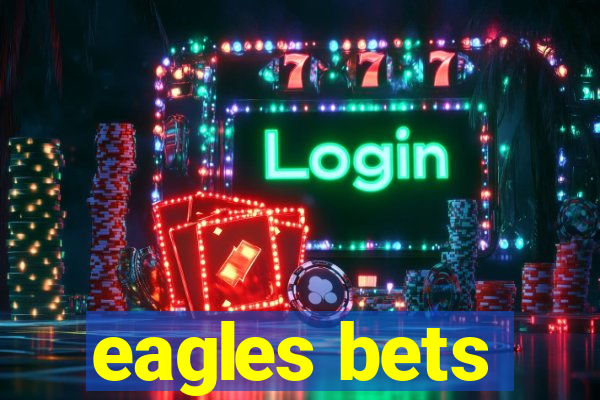 eagles bets