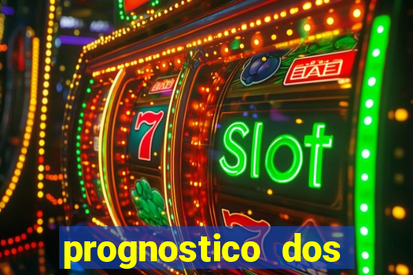 prognostico dos jogos de hoje