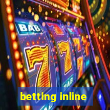 betting inline