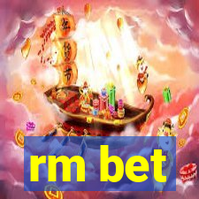 rm bet