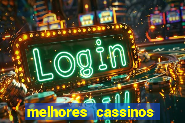 melhores cassinos para jogar