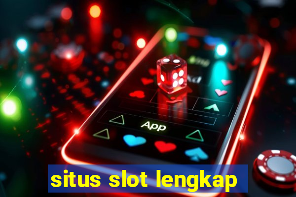 situs slot lengkap