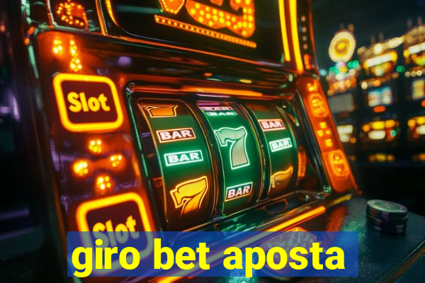 giro bet aposta