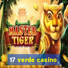 17 verde casino