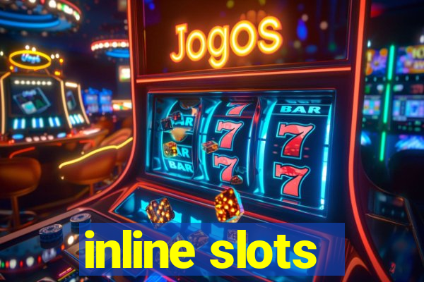 inline slots