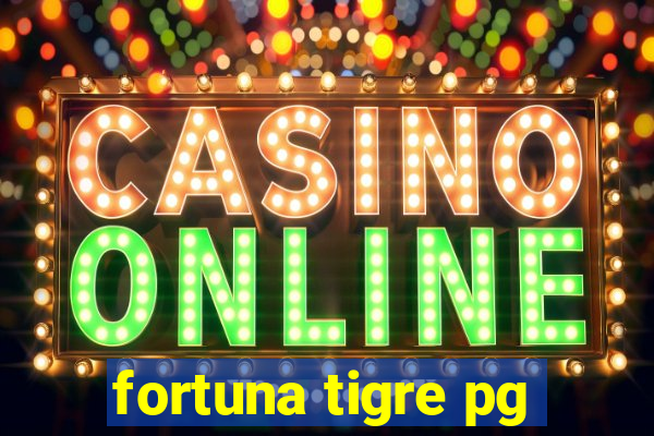 fortuna tigre pg