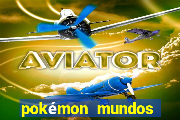 pokémon mundos elementais download apk