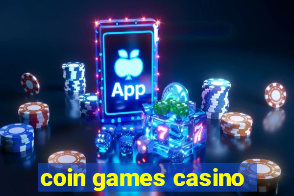 coin games casino