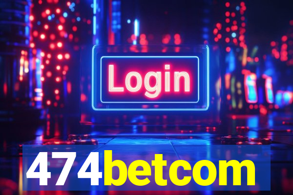 474betcom