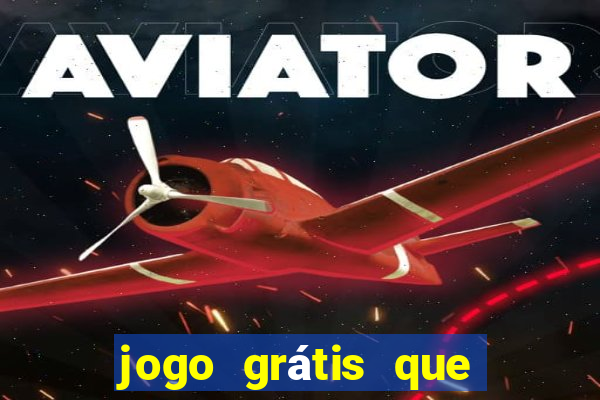 jogo grátis que da dinheiro de verdade