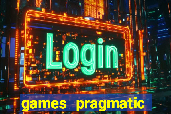 games pragmatic play slots