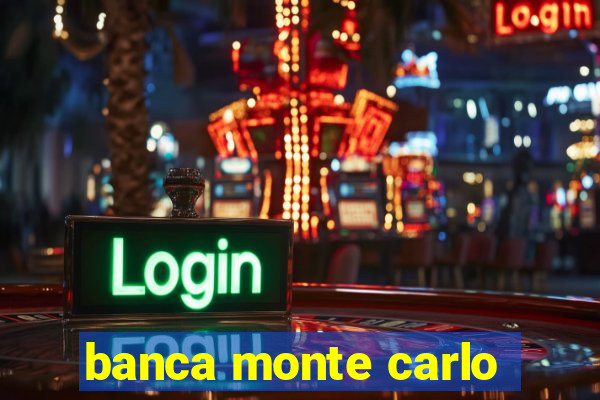 banca monte carlo