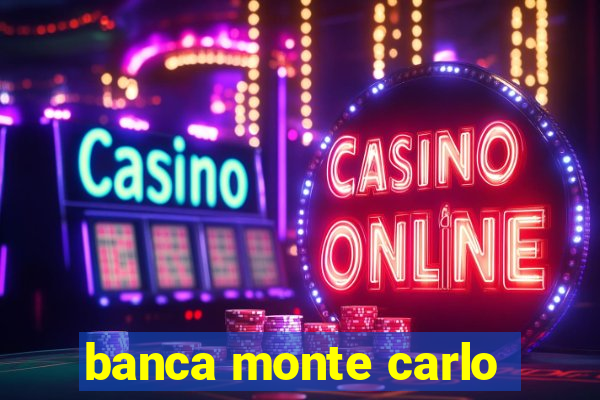 banca monte carlo