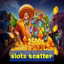 slots scatter