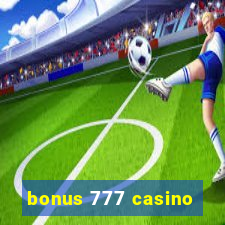 bonus 777 casino