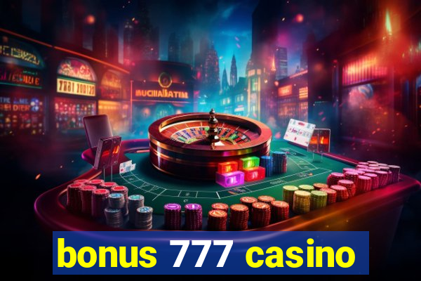 bonus 777 casino