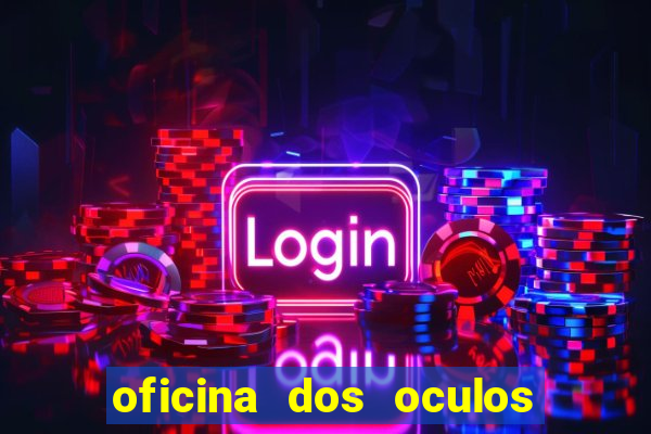 oficina dos oculos porto alegre