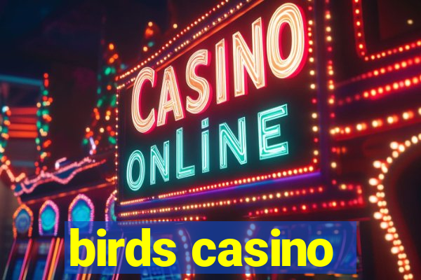 birds casino