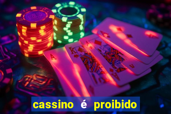 cassino é proibido no brasil