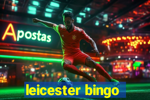 leicester bingo