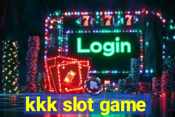 kkk slot game