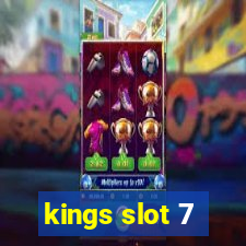 kings slot 7