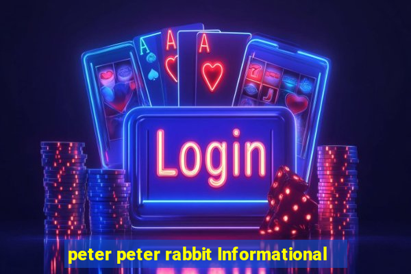 peter peter rabbit Informational