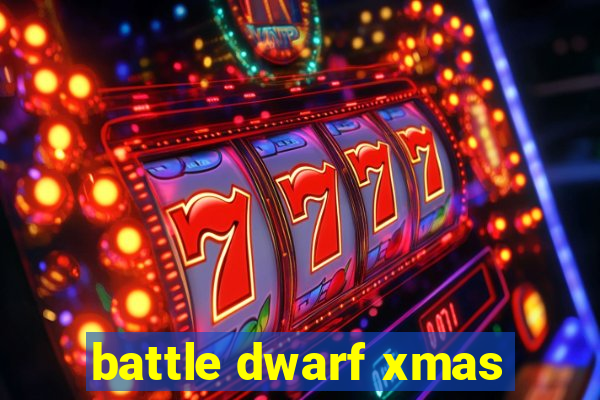 battle dwarf xmas