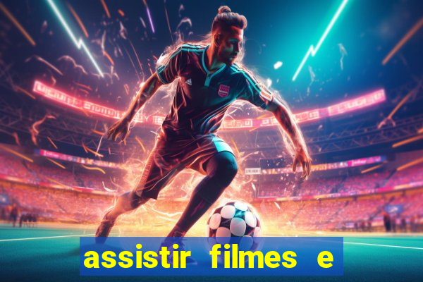 assistir filmes e séries grátis mp4