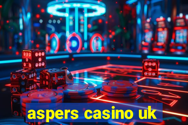 aspers casino uk