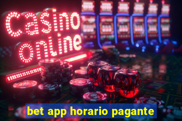 bet app horario pagante