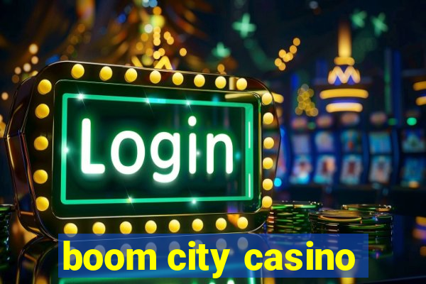 boom city casino