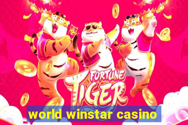 world winstar casino