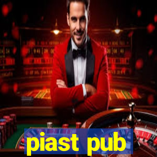 piast pub