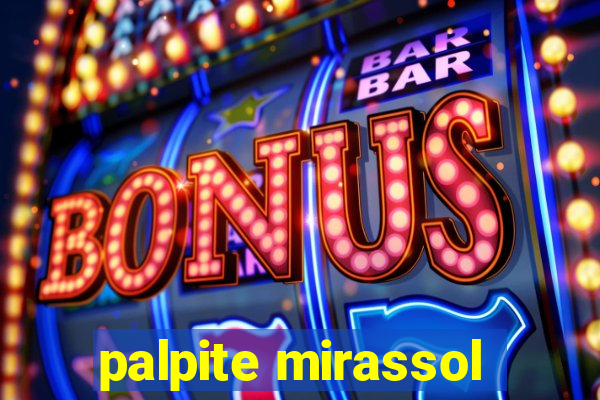 palpite mirassol