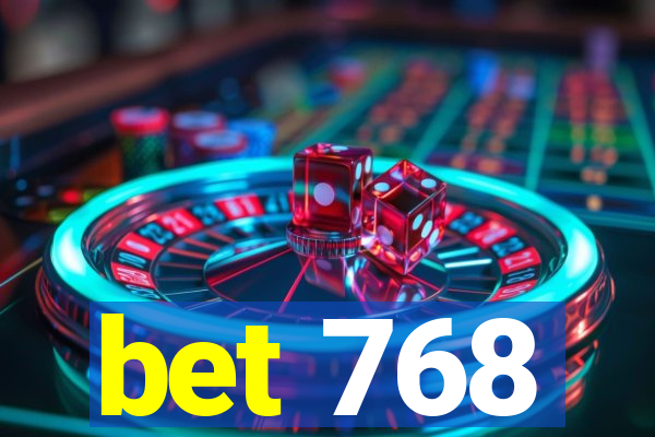 bet 768