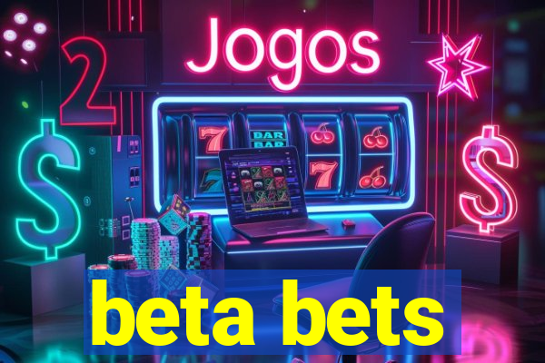 beta bets