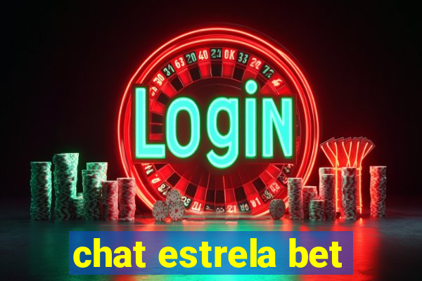 chat estrela bet