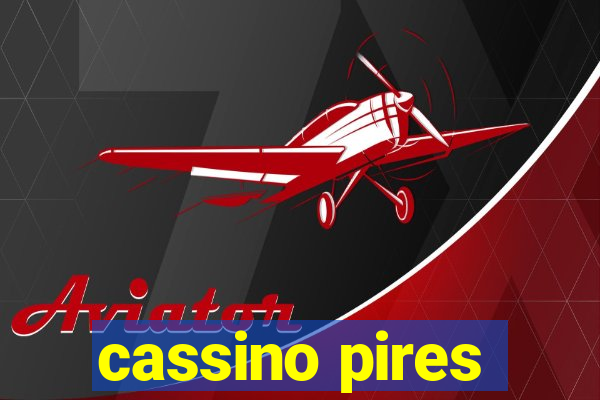 cassino pires