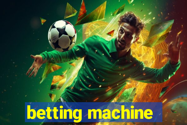 betting machine