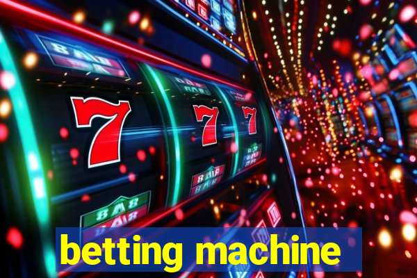 betting machine