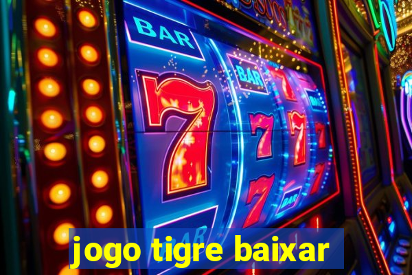 jogo tigre baixar