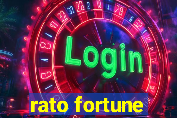 rato fortune